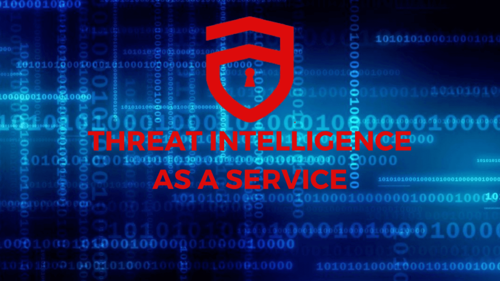 Threat Intelligence In CyberSecurity As a Service